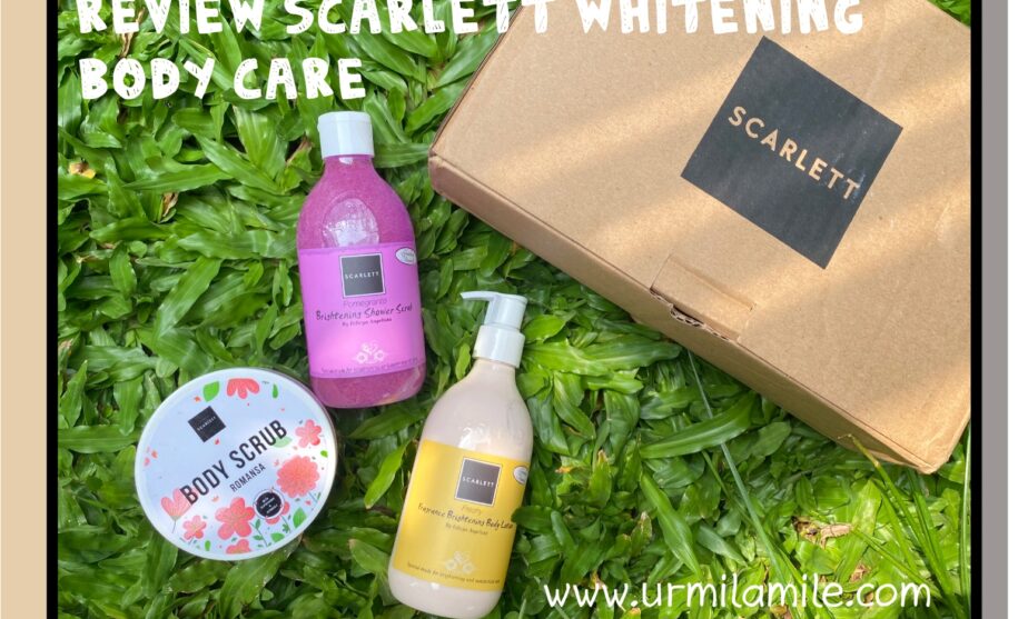 Urmilamile - Review Scarlett Whitening Body Care