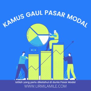 Urmilamile - Kamus Gaul Pasar Modal