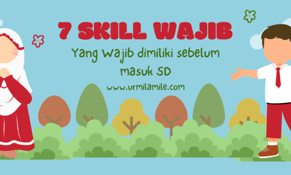 7 Skill Wajib yang harus dimiliki sebelum masuk SD