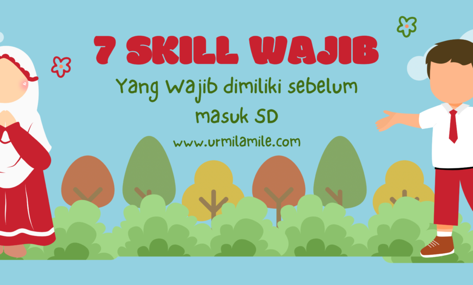 7 Skill Wajib yang harus dimiliki sebelum masuk SD