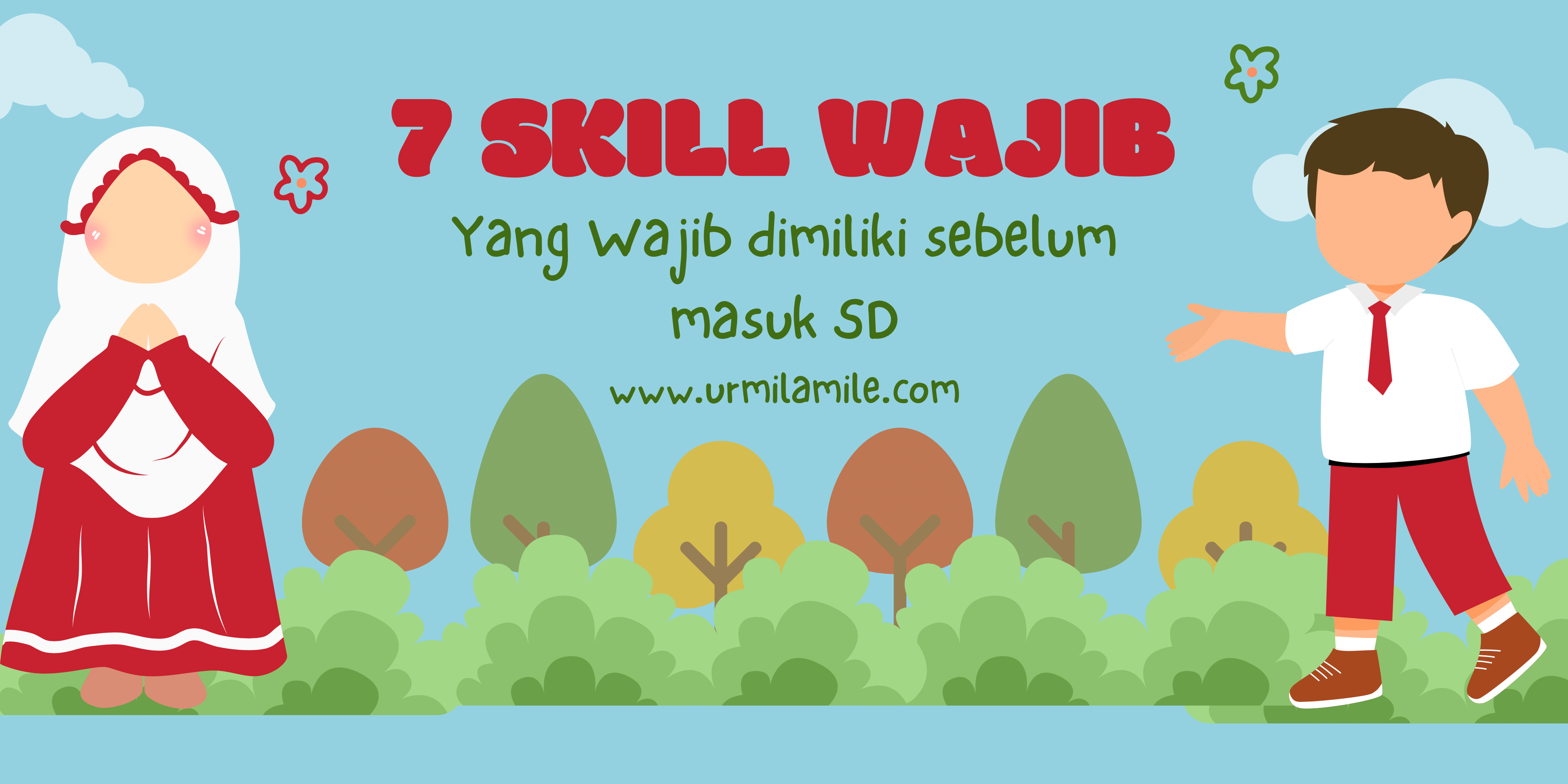 7 Skill Wajib yang harus dimiliki sebelum masuk SD